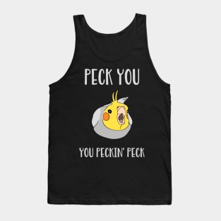 peck you, you peckin' peck Tank Top